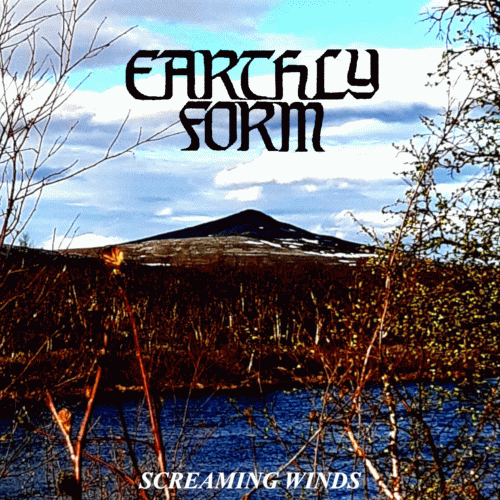 Earthly Form : Screaming Winds